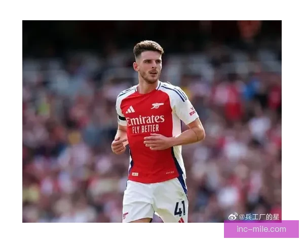 德克兰赖斯英超赛场迎来职业生涯首张红牌令人意外的激烈对决